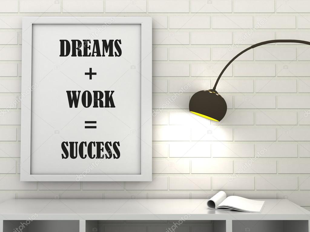 Motivation words  Dreams ,Work , Success . Office Inspirational quotation. Going forward, Self development, Grow, Change, Life, Happiness concept. Scandinavian style