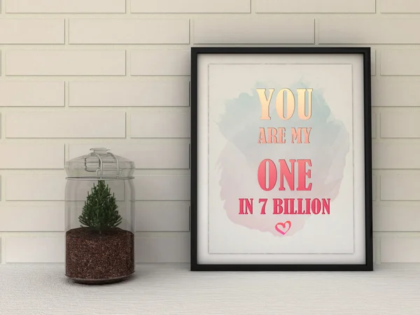 Love concept. St. Valentine's day greeting card. You are my one in seven billion poster in frame. 3D render.