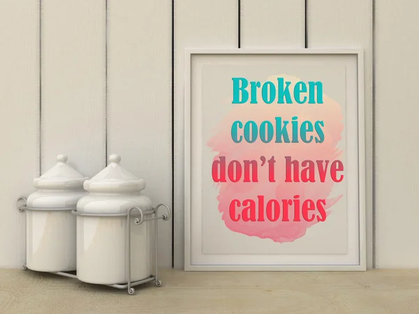 减肥，节食的滑稽动机引述布罗肯饼干没有卡路里。女人励志报价。厨房装修 图库图片