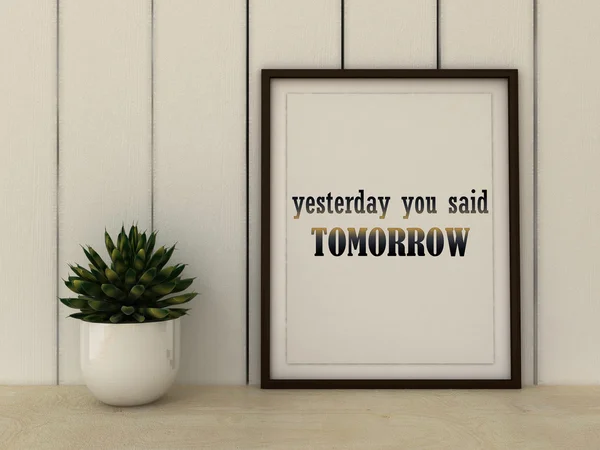 Sport, fitness, working out motivation Yesterday you said Tomorrow. Inspirational quotation. Success concept. Home decor art. 3D render. — Stock fotografie