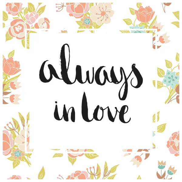 Tarjeta floral vectorial con frase romántica — Vector de stock