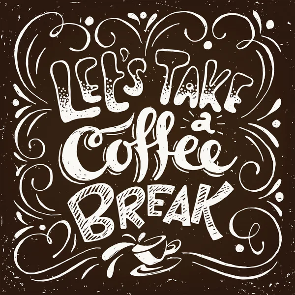 Prendiamo una pausa caffè lettering — Vettoriale Stock