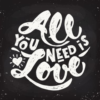 İhtiyacın olan tek şey aşk.