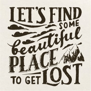 Kaybolmak için güzel bir yer bulalım