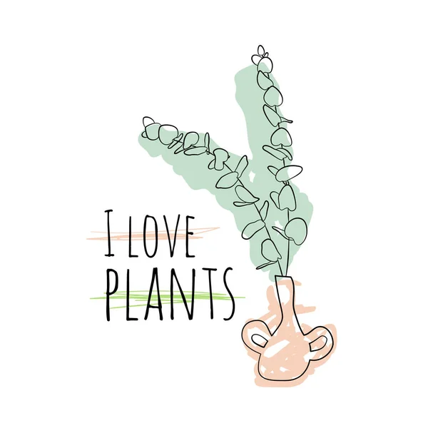 Minimalistische boho illustratie van citaat Ik hou van planten met zwarte lijn kunst eucalyptus in vaas en abstracte vormen achtergrond — Stockvector