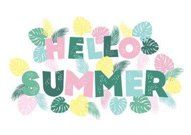 Renkli harflerle çizilmiş vektör çizimi Hello Summer, tropikal canavarlar ve beyaz arka planda izole edilmiş palmiye yaprakları. Pankart, duvar kağıdı, poster, el ilanı, kart, broşür
