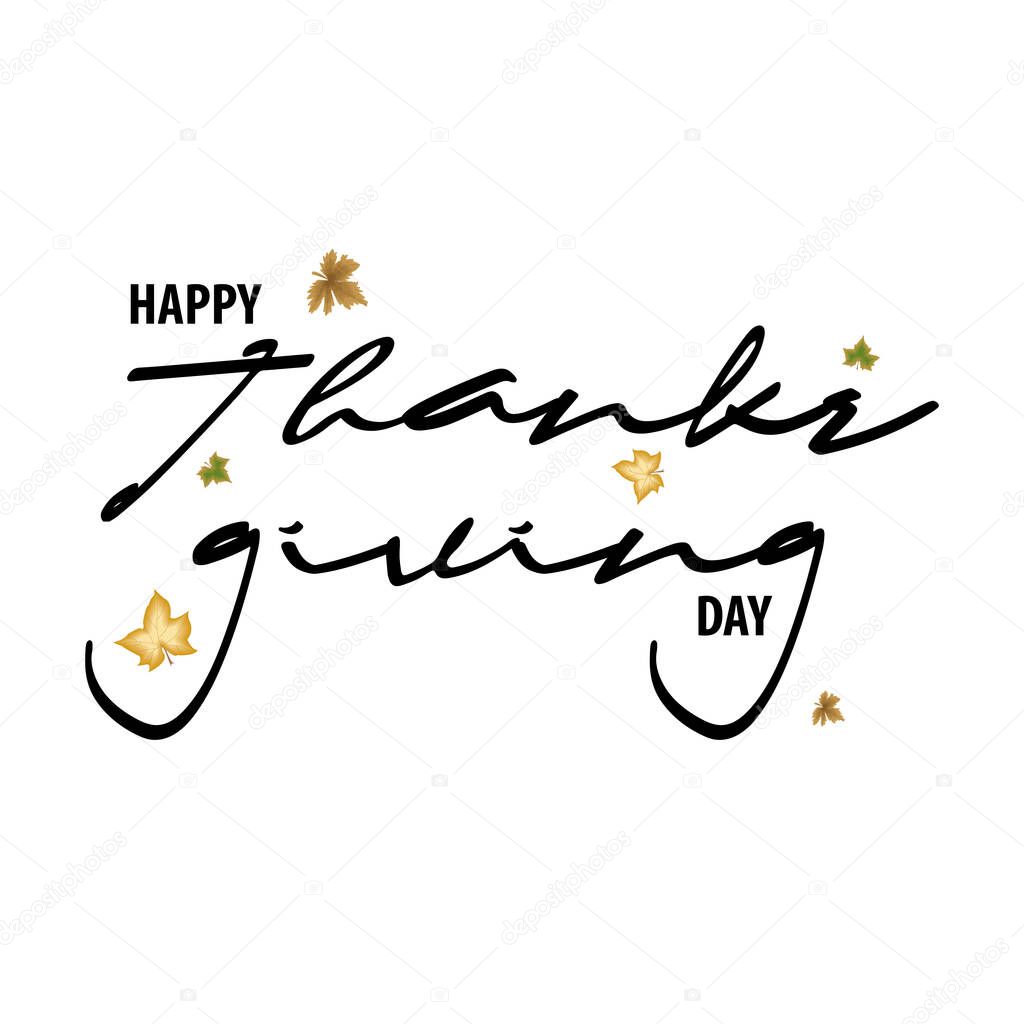 Happy Thanksgiving vector handwritten black text with leaves. Lettering inscription. Vector illustration for web pages, prints, template, gift, invitation and greeting card