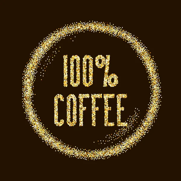 Natural 100 kaffe, kvalitets typ på gyllene glitter gnistrar tillbaka — Stock vektor