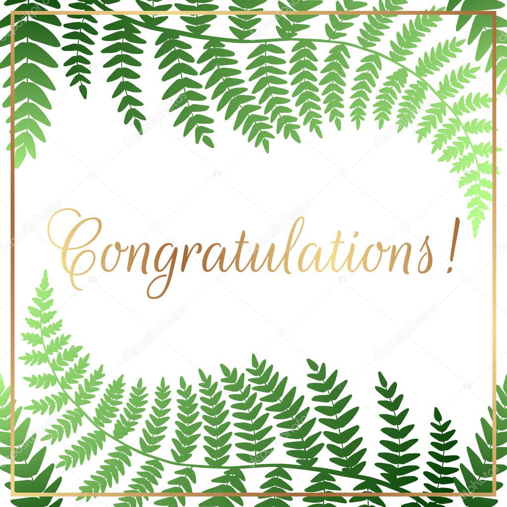 Modern floral greeting card template with green fern leaves, golden frame and text on a white background.