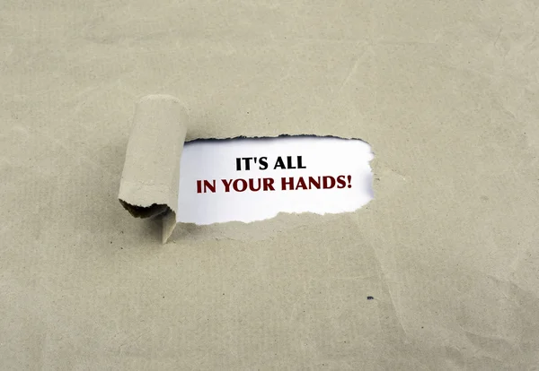 Inscription revealed on old paper - It's All in Your hands! — Stock Photo, Image