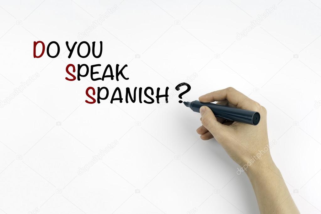 Hand with marker writing the text - Do you speak Spanish?