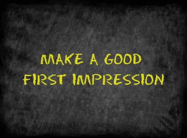 Make a Good First Impression - text on chalkboard