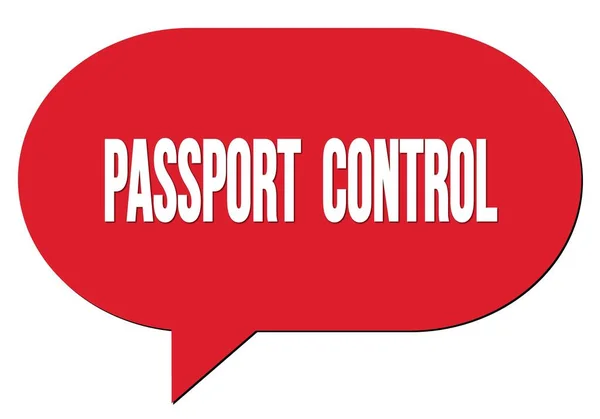 Passport Controlテキスト赤スピーチバブルスタンプ — ストック写真