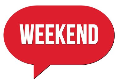 Kırmızı bir konuşma kabarcığı damgası ile yazılmış WEEKEND metni
