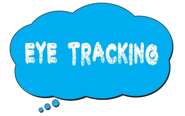 Eye Tracking Текст Написанный Голубом Мыльном Пузыре — стоковое фото