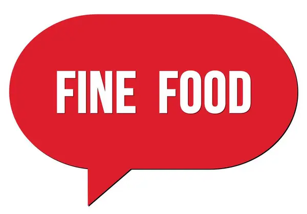 Текст Fine Food Написаний Марці Червоної Бульбашки Мовлення — стокове фото