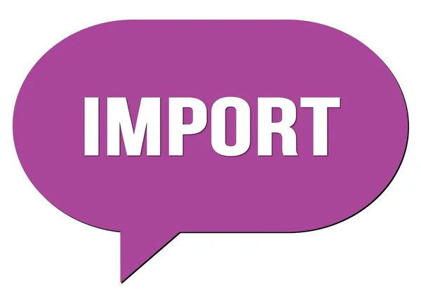 Import Text Written Violet Speech Bubble Stamp — Stock Photo, Image