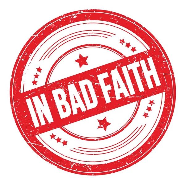 Bad Faith Κείμενο Σχετικά Κόκκινο Στρογγυλό Grungy Σφραγίδα Υφή — Φωτογραφία Αρχείου