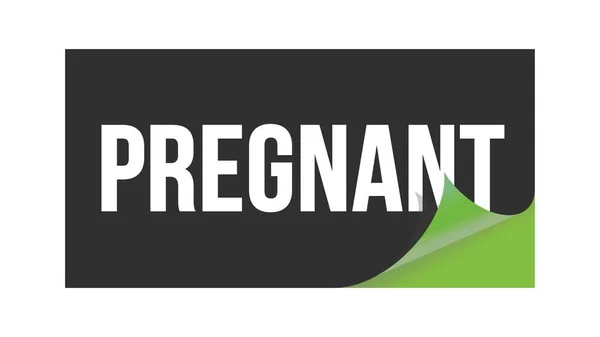 Teks Pregnant Yang Ditulis Pada Stempel Stiker Hijau Hitam — Stok Foto
