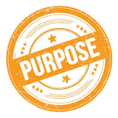 Turuncu yuvarlak grungy doku damgası üzerine PURPOSE metni.