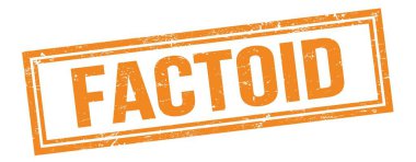Turuncu grungy vintage dikdörtgen damgalı FACTOID metni.