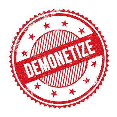 Kırmızı grungy zig zag kenarları yuvarlak mühür üzerine yazılmış DEMONETIZE metin.