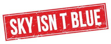 Kırmızı grungy dikdörtgen damgalı SKY ISN T LUE metin.