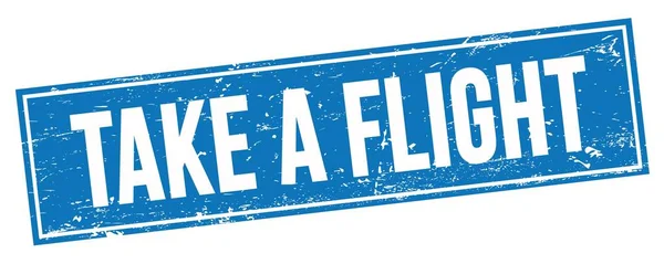 Take Flight Text Blue Grungy Rectangle Stamp Sign — Stock Photo, Image