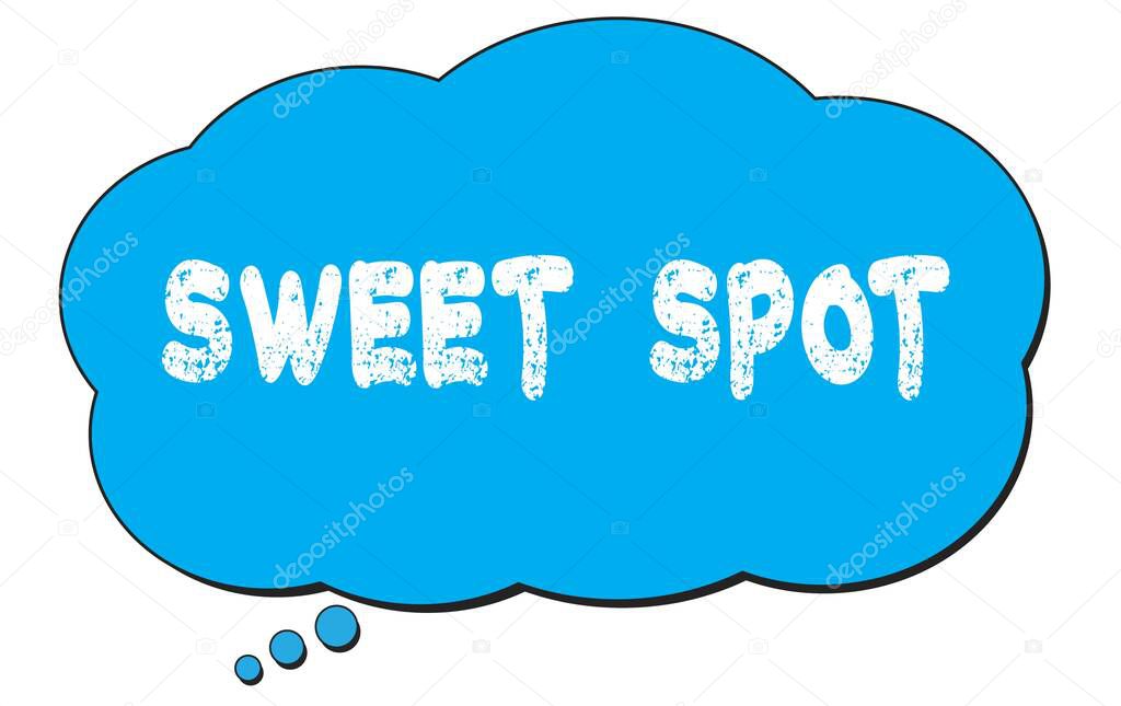 SWEET  SPOT text written on a blue thought cloud bubble.