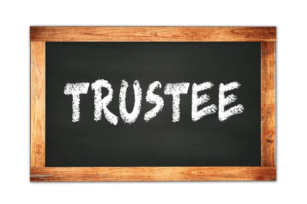 Siyah ahşap çerçeve okul tahtasına yazılmış TRUSTEE metni.