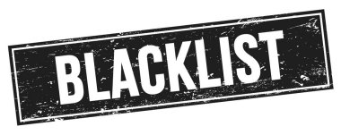 Siyah grungy dikdörtgen damga işareti üzerinde BLACKLIST metin.