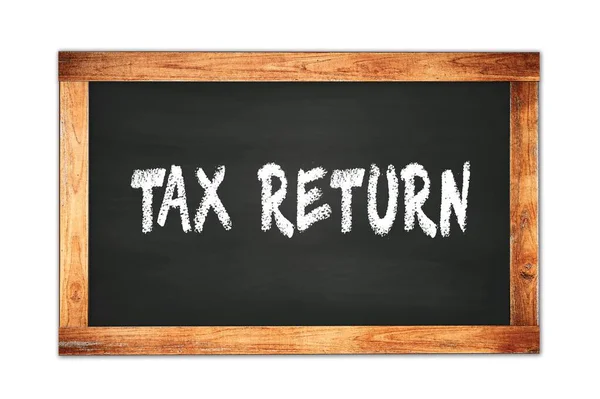 Tax Return Tekst Napisany Czarnej Drewnianej Tablicy Szkoły Ramki — Zdjęcie stockowe