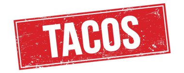 Kırmızı grungy dikdörtgen damga işareti üzerinde TACOS metni.