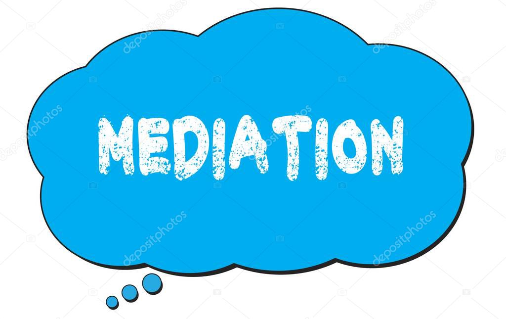 MEDIATION text written on a blue thought cloud bubble.