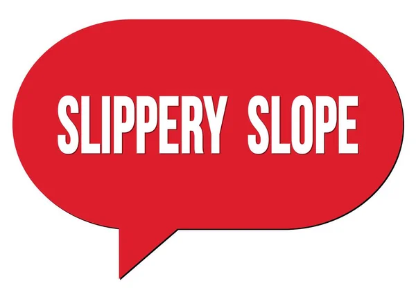 赤いスピーチバブルスタンプで書かれたSlippery Slopeテキスト — ストック写真