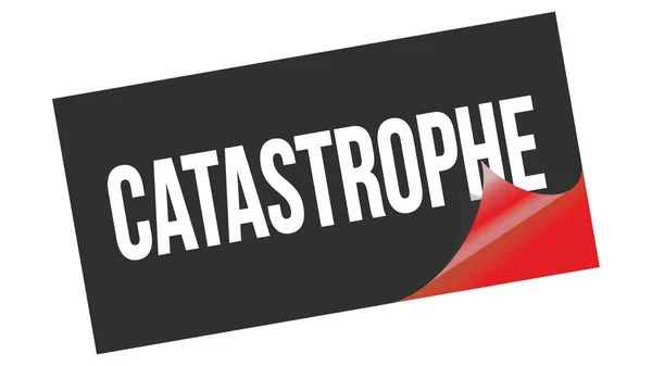 Catastrophe Szöveg Fekete Piros Matricás Bélyegzővel — Stock Fotó