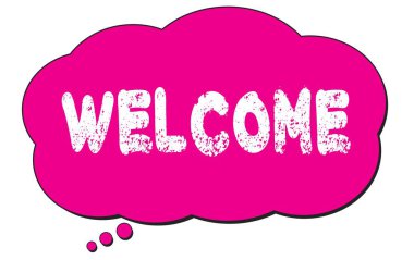 Pembe düşünce baloncuğu üzerine yazılmış Hoşgeldin metni.