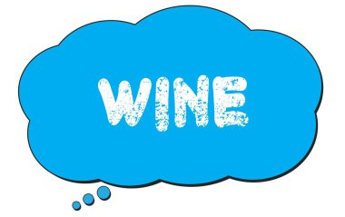 Mavi bir düşünce bulutu üzerine yazılmış şarap metni.