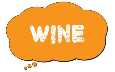 Turuncu bir düşünce baloncuğuna yazılmış şarap metni.