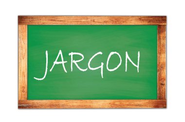 Yeşil ahşap çerçeve okul tahtasına yazılmış JARGON metni.