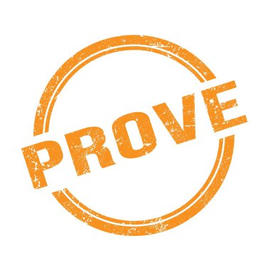 Turuncu yuvarlak grungy puluyla yazılmış bir kelime kanıtla