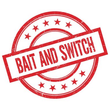 Kırmızı, yuvarlak, lastik damga üzerine yazılmış BAIT ve Switch metni.