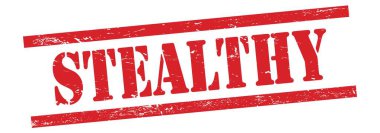 Kırmızı grungy vintage kauçuk damga üzerinde STEALTHY metin.