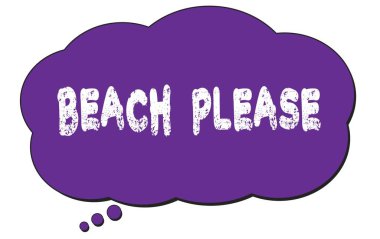 BEACH Lütfen bir menekşe düşünce bulutu üzerine yazılmış metin.