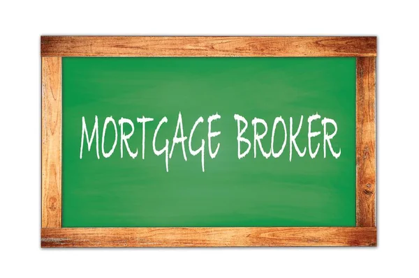 Mortgage Broker Szöveg Zöld Fából Készült Keretes Iskolai Táblára Írva — Stock Fotó