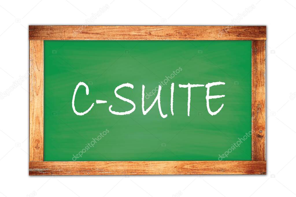 C-SUITE text written on green wooden frame school blackboard.