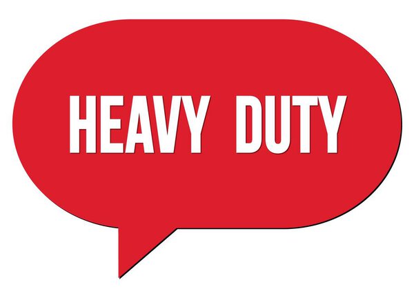 HEAVY  DUTY text written in a red speech bubble stamp