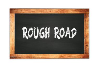 Siyah ahşap çerçeve okul tahtasına yazılmış kaba yol metni.