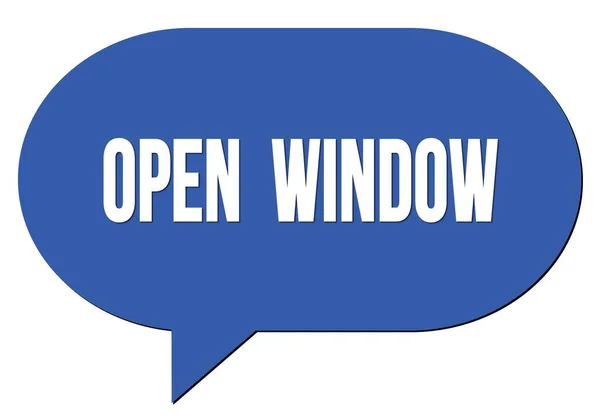 Open Window Κείμενο Γραμμένο Μπλε Σφραγίδα Φυσαλίδων Ομιλίας — Φωτογραφία Αρχείου