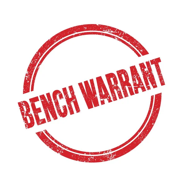 Bench Warrant Text Skriven Röd Grungy Vintage Runda Stämpel — Stockfoto